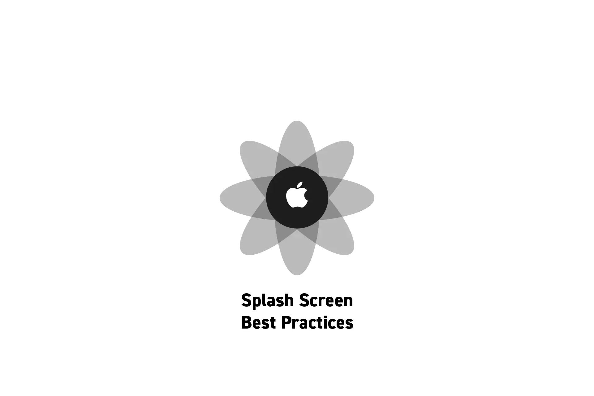 <p>A flower that represents Apple with the text "Splash Screen<br />Best Practices" beneath it.</p>