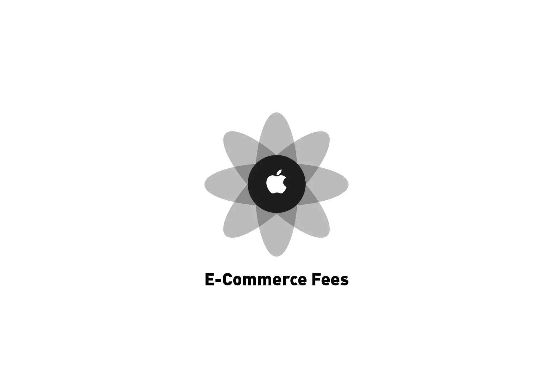 A flower that represents Apple with the text "E-Commerce Fees" beneath it.