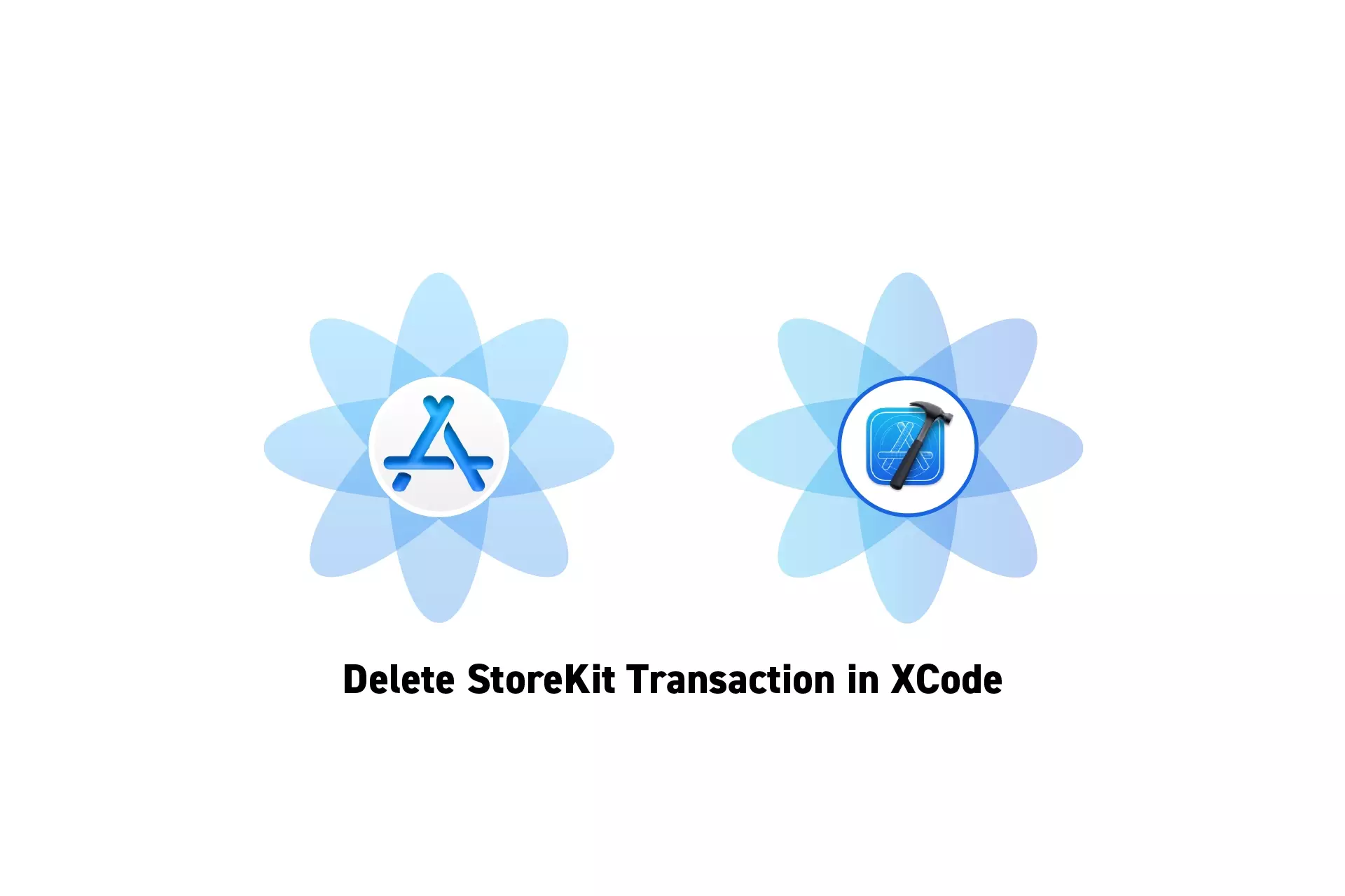 Two flowers that represent StoreKit and XCode side by side. Beneath them sits the text "Delete StoreKit Transaction in XCode."
