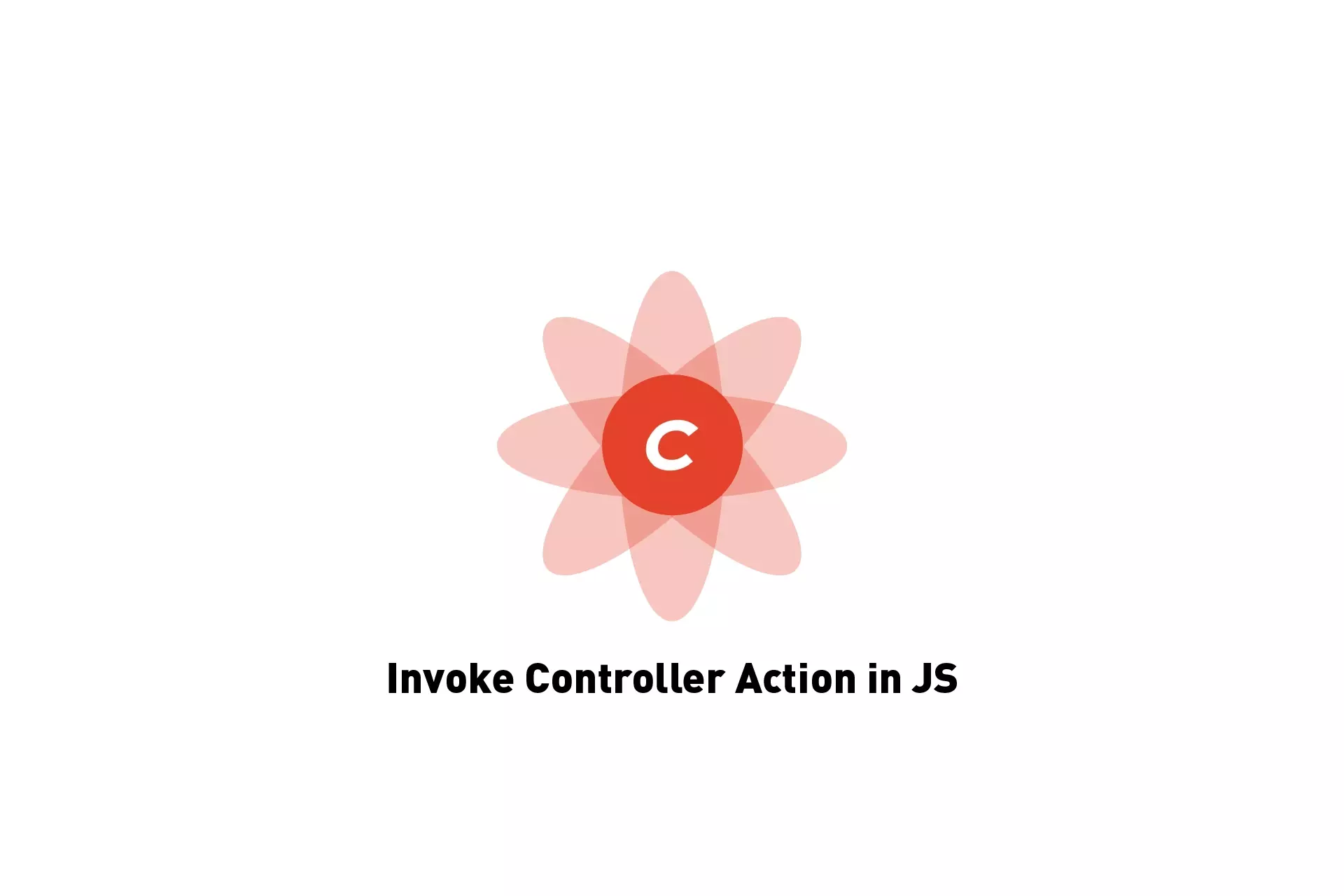 A flower that represents Craft CMS, beneath it sits the text "Invoke Controller Action in JS."