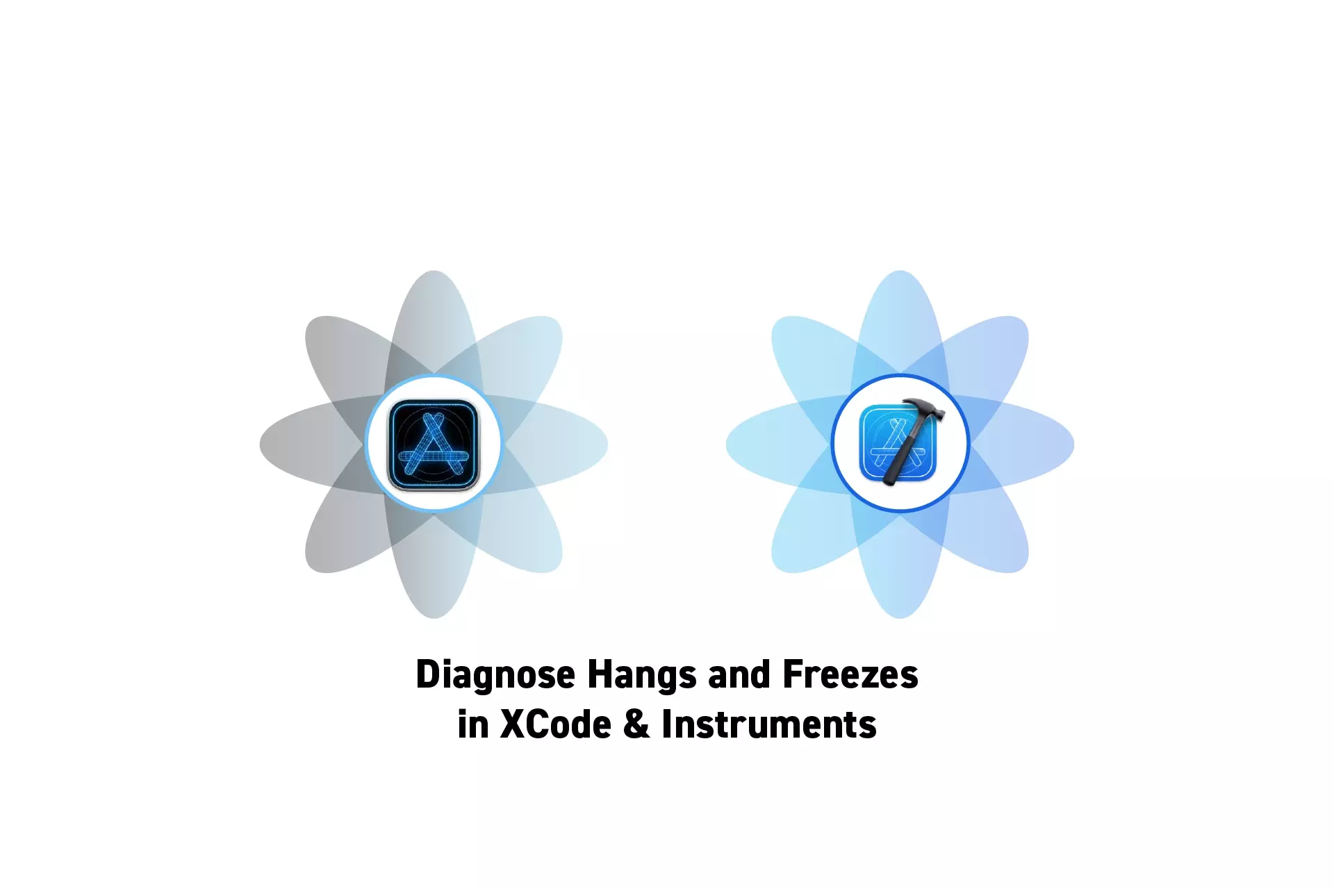 Two flowers that represent Instruments and Xcode side by side. Beneath them sits the text "Diagnose Hangs and Freezes in XCode & Instruments."