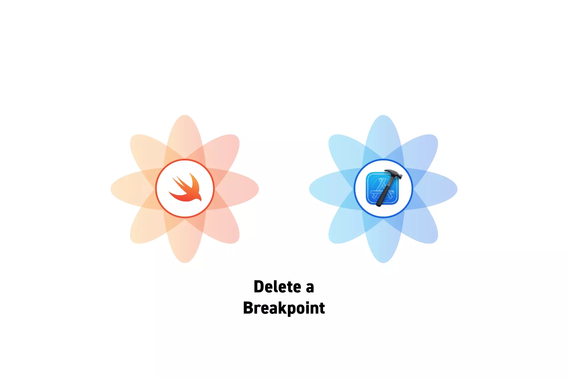 Two flowers that represent Swift and XCode side by side. Beneath them sits the text “Delete a Breakpoint”.