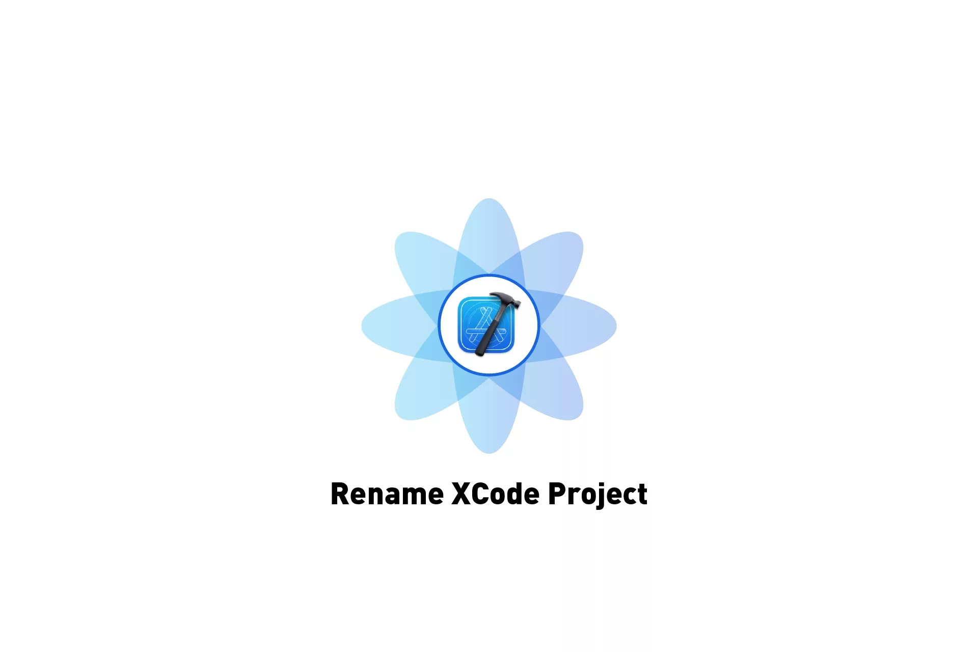 A flower that represents XCode. Beneath it sits the text that states 'Rename XCode Project'.