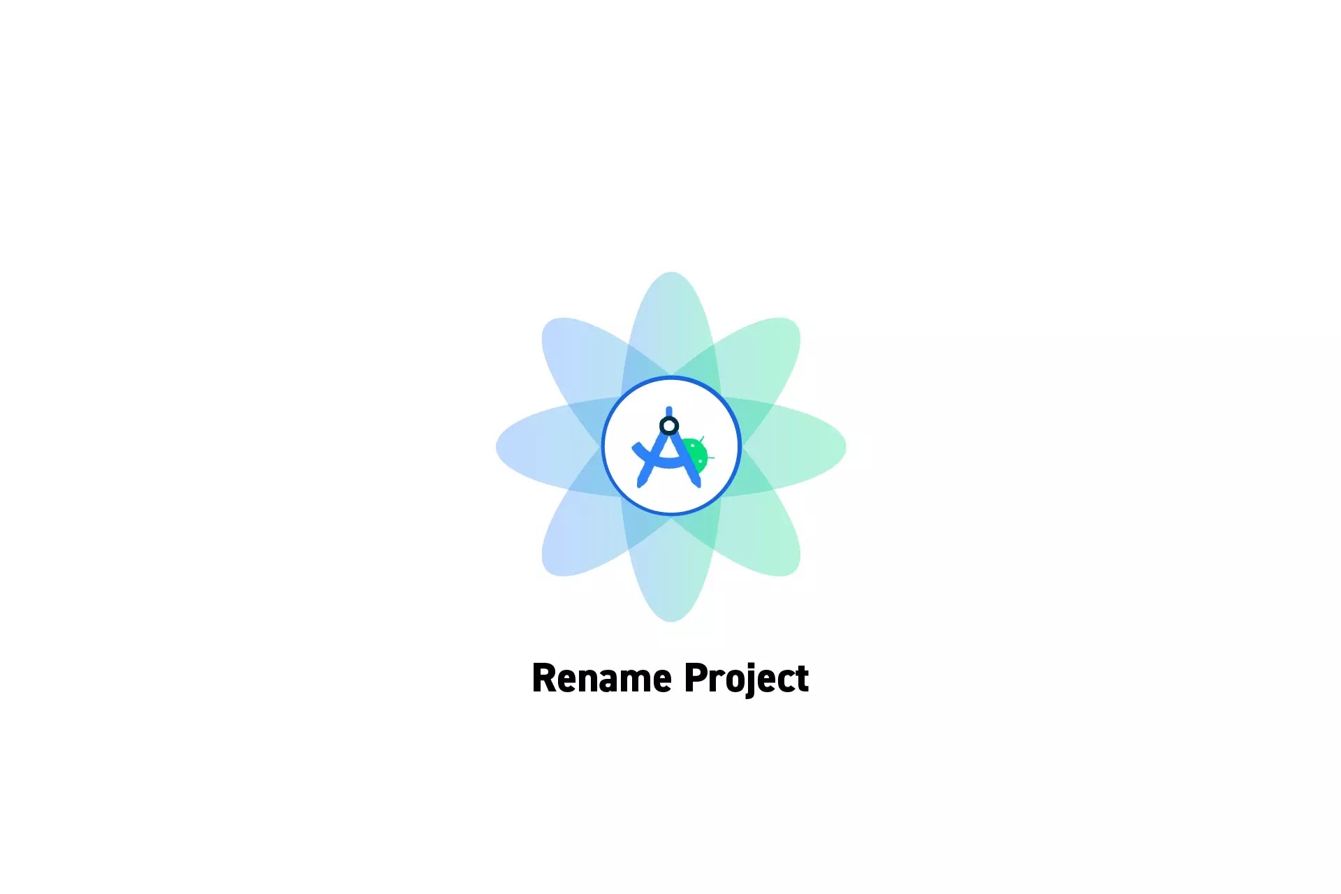 A flower that represents Android Studio with the text “Rename Project” beneath it.