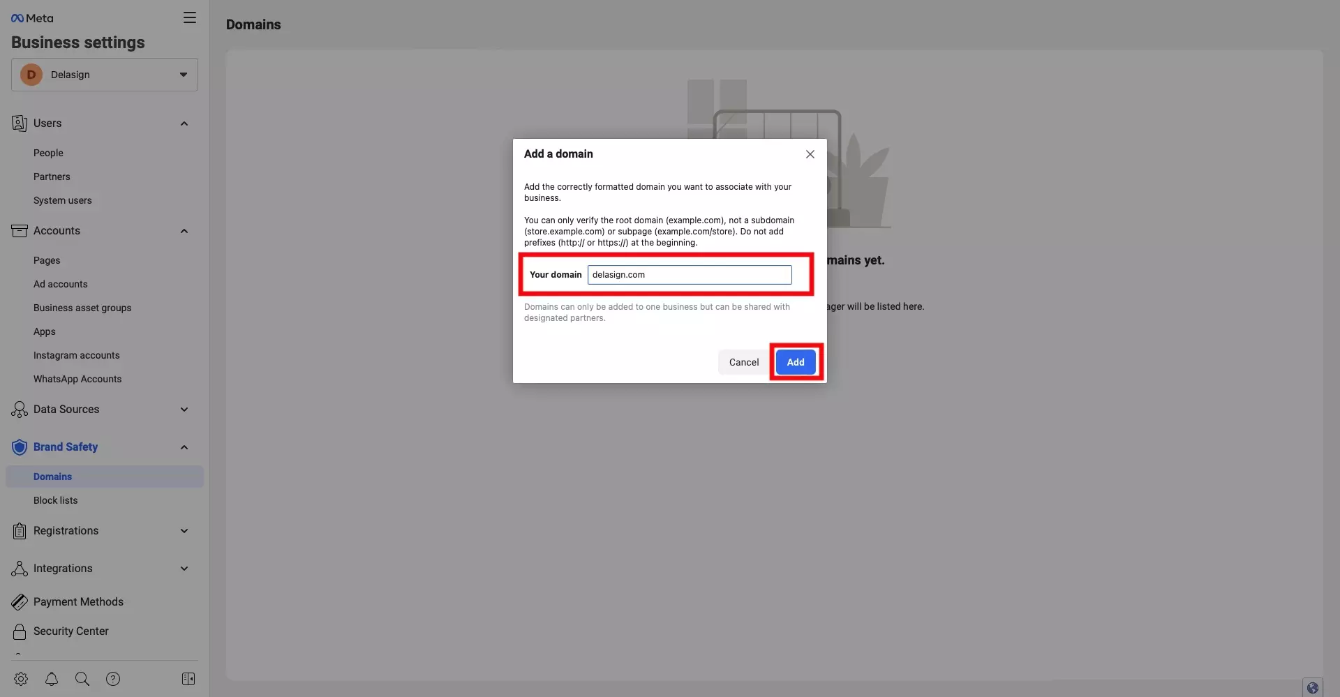 A screenshot of the Add a Domain modal that appears. Highlighted is the input where you must enter your domain. We have also highlighted the Add button on the bottom right of the modal, which you must press once you have entered your domain to continue to the next step.