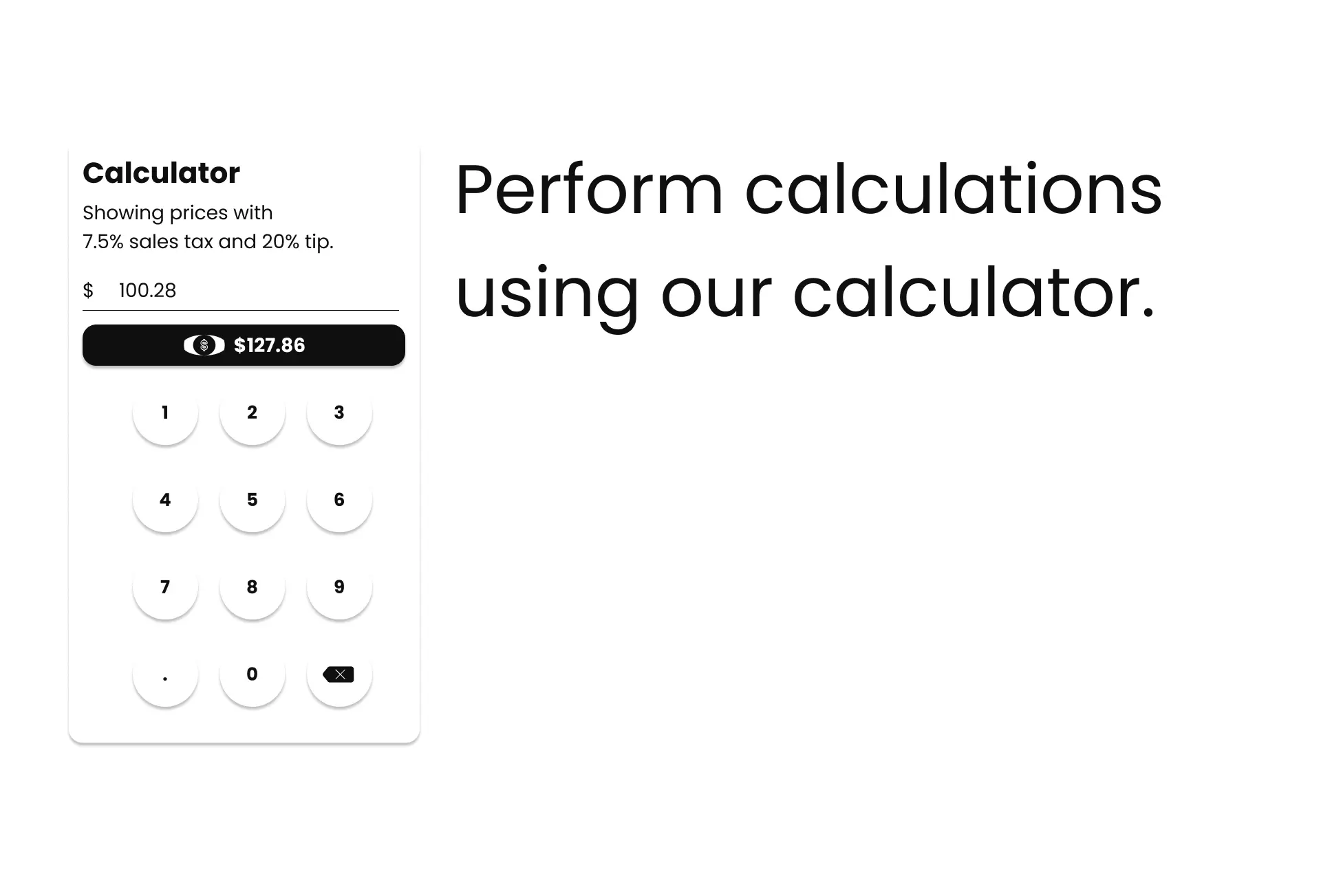 An image of a calculator with a price after tag above it showing the price after tip and tax of the price that was calculated. Next to the imagery sits the text "Perform calculations using our calculator."