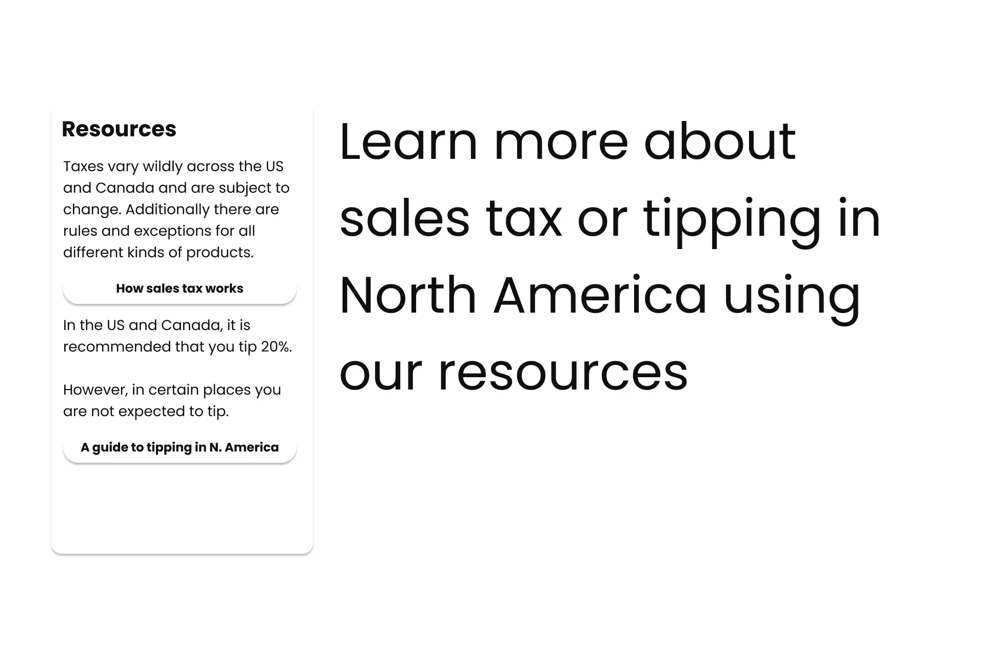 <p>A graphic showing how Price After offers you ways to learn more about sales tax and tipping in America, next to it sits the following text “Learn more about sales tax or tipping in North America using our resources.”</p>