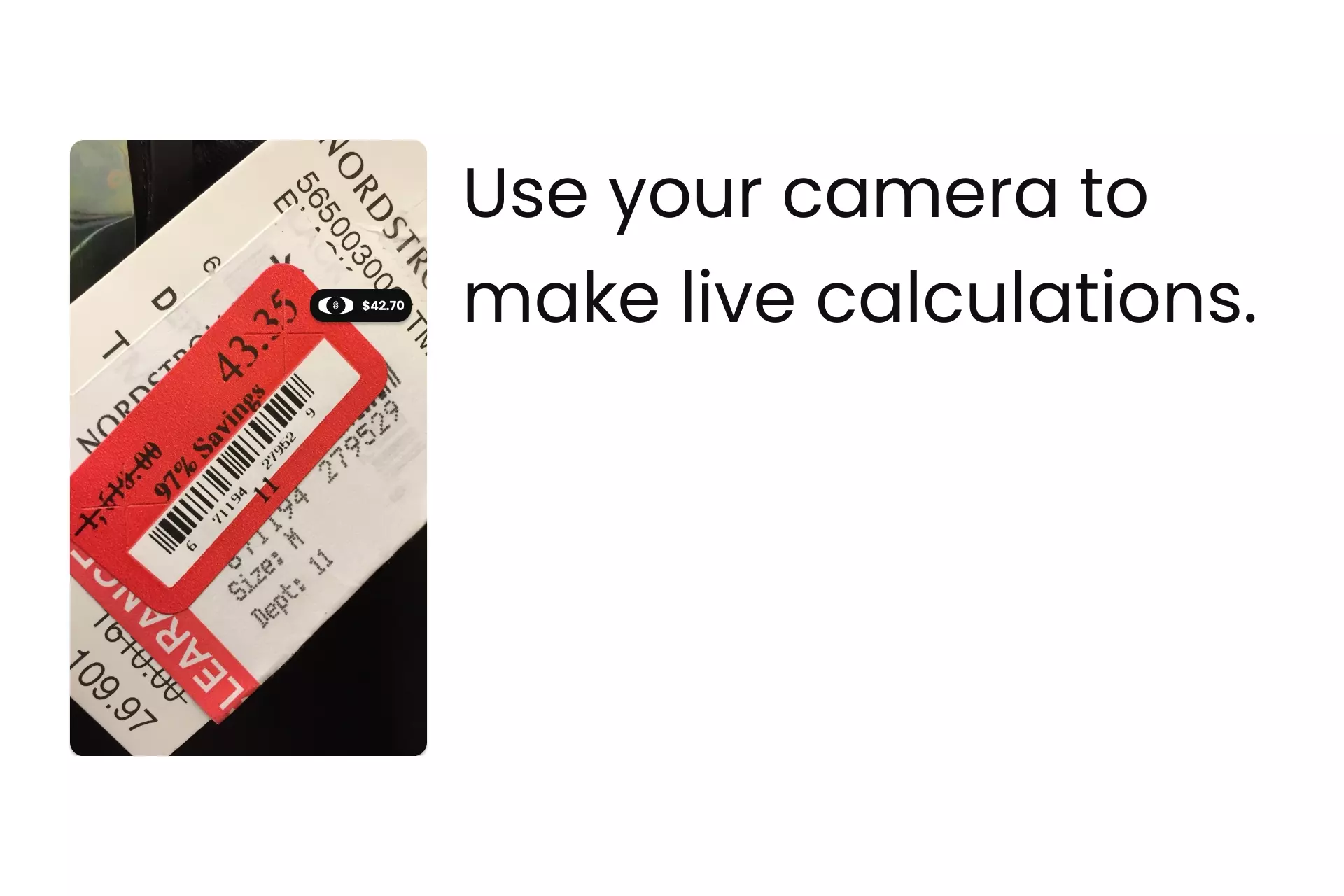 A picture of a price tag in a square. Over the price tag appears a price after tag that indicates the price after tip and tax. Next to the imagery appears the text "Use your camera to make live calculations."